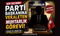 Parti Başkanına Vekaleten Muhtarlık Görevi!