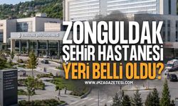 Zonguldak Şehir Hastanesi'nin Yapılacağı Yer Belli Oldu Mu?