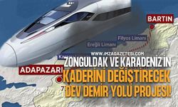 Zonguldak ve Karadeniz’in Kaderini Değiştirecek Dev Demir Yolu Projesi!