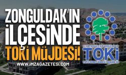 Zonguldak'ın İlçesinde TOKİ Müjdesi: Temel Atıldı!