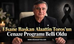 Hayata Gözlerini Yuman Efsane Başkan Alaattin Toros’un Cenaze Programı!
