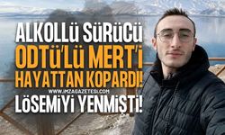 Ankara'da Kahreden Kaza: Lösemiyi Yenen ODTÜ'lü Mert Doğan Aydın Alkollü Sürücü Kurbanı Oldu