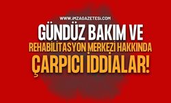 Zonguldak'ta Gündüz Bakım ve Rehabilitasyon Merkezi Hakkında Çarpıcı İddialar!