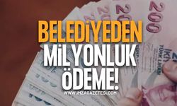 Belediyeden Milyonluk Ödeme!