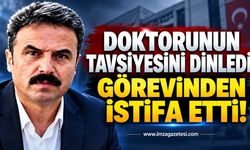Doktorunun Tavsiyesini Dinledi Görevinden İstifa Etti