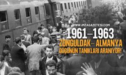 1961-1963 Zonguldak- Almanya Göçünün Tanıkları Aranıyor!