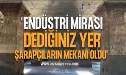 "Endüstri Mirası Dediğiniz Yer Şarapçıların Mekanı Oldu"
