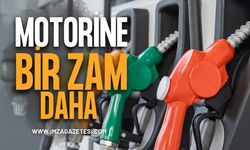 Motorine Bir Zam Daha