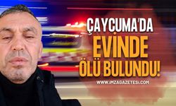 Çaycuma'da Acı Haber! Evinde Ölü Bulundu