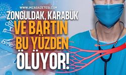 Zonguldak, Karabük ve Bartın Bu Yüzden Ölüyor!