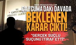 Çaycuma’daki Davada Beklenen Karar Çıktı: "Gerçek Suçlu Suçunu İtiraf Etti"
