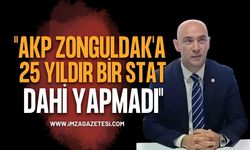 Devrim Dural: "AKP Zonguldak'a 25 Yıldır Bir Stat Dahi Yapmadı"