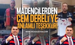 Madencilerden Cem Dereli'ye Anlamlı Teşekkür