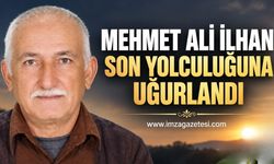 Mehmet Ali İlhan Son Yolculuğuna Uğurlandı