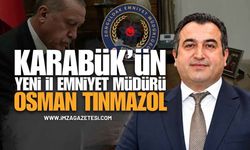 Karabük'ün İl Emniyet Müdürü Osman Tınmazol Oldu