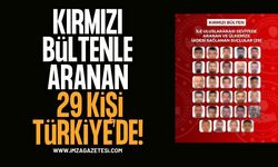 Kırmızı Bültenle Aranan 29 Kişi Türkiye'de