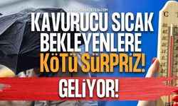 Meteoroloji Alarm Verdi! Kavurucu Sıcakları Bekleyenlere Kötü Sürpriz Geliyor!