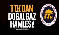 TTK'dan Doğalgaz Hamlesi!