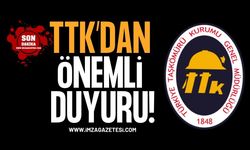 TTK’dan Önemli Duyuru!