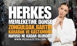 TÜİK Açıkladı: Herkes Memleketine Dönse Zonguldak, Bartın, Karabük ve Kastamonu Nüfusu Ne Olurdu?