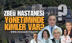 Zonguldak Bülent Ecevit Üniversite Hastanesi Yönetim Kadrosunda Kimler Var?