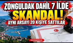 Zonguldak Dahil 7 İlde Skandal. Aynı Arsayı 20 Kişiye Sattılar