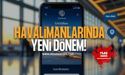 Havalimanlarında Yeni Dönem!