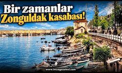 Bir zamanlar Zonguldak kasabası!