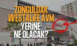 Zonguldak Westalife Avm Yerine Ne İstiyor? Hastane mi, Otopark mı Olacak?