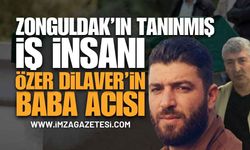Zonguldak'ın Tanınmış İş İnsanı Özer Dilaver'in Babası Orhan Dilaver Vefat Etti