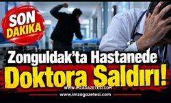 Zonguldak'ta Hastanede Doktora Saldırı!