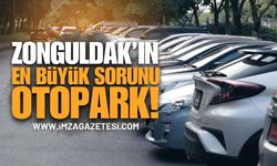 Zonguldak'ta Şehrin En Büyük Sorunu "Otopark" Krizi