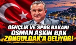 Gençlik ve Spor Bakanı Osman Aşkın Bak Zonguldak’a Geliyor!