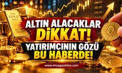 Altın Alacaklar Dikkat! Yatırımcının Gözü Bu Haberde.