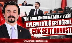 Yeni Parti Zonguldak Milletvekili Eylem Ertuğ Ertuğrul, Çok Sert Konuştu