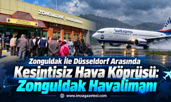 Zonguldak İle Düsseldorf Arasında Kesintisiz Hava Köprüsü: Zonguldak Havalimanı