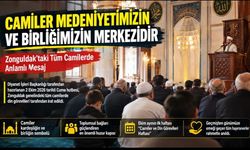 Zonguldak'taki Tüm Camilerde Anlamlı Mesaj: Camiler Medeniyetimizin ve Birliğimizin Merkezidir