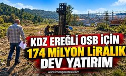 Kdz. Ereğli OSB İçin 174 Milyon Liralık Dev Yatırım