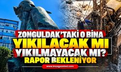 Zonguldak'taki O Bina Yıkılacak Mı Yıkılmayacak Mı Rapor Bekleniyor