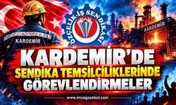 KARDEMİR’de Sendika Temsilciliklerinde Görevlendirmeler…
