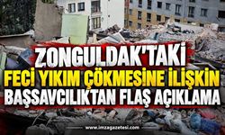 Zonguldak'taki Feci Yıkım Çökmesine İlişkin Başsavcılıktan Flaş Açıklama