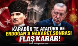 Karabük’te Atatürk ve Erdoğan’a Hakaret Sonrası Flaş Karar