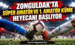 Zonguldak'ta Süper Amatör ve Birinci Amatör Küme heyecanı başlıyor