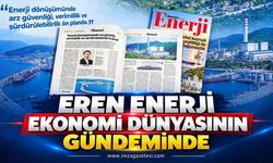 Eren Enerji Ekonomi Dünyasının Gündeminde