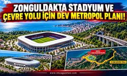 Zonguldak'ta Stadyum ve Çevre Yolu İçin Dev Metropol Planı