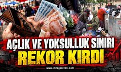 Açlık ve Yoksulluk Sınırı Rekor Kırdı
