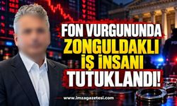 Fon Vurgununda Zonguldaklı İş İnsanı Tutuklandı