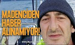 Madenciden Haber Alınamıyor...