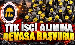 TTK İşçi Alımına Devasa Başvuru: Şaşırtan Başvuru Sayısı