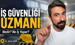 İş Güvenliği Uzmanı Ne İş Yapar? Görev, Yetki ve Sorumlulukları
